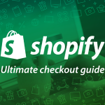 Optimizing Shopify Checkout for Higher Conversions
