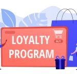 Creating Loyalty Programs That Keep Customers Coming Back