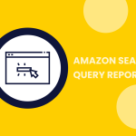 Leveraging Amazon Search Query Performance Reports for Growth